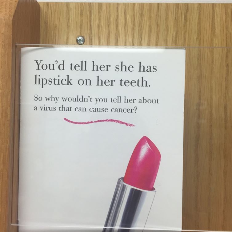lipstick - You'd tell her she has lipstick on her teeth. So why wouldn't you tell her about a virus that can cause cancer?