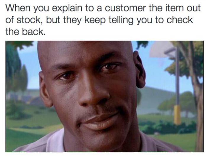 jordan wallpaper face - When you explain to a customer the item out of stock, but they keep telling you to check the back.