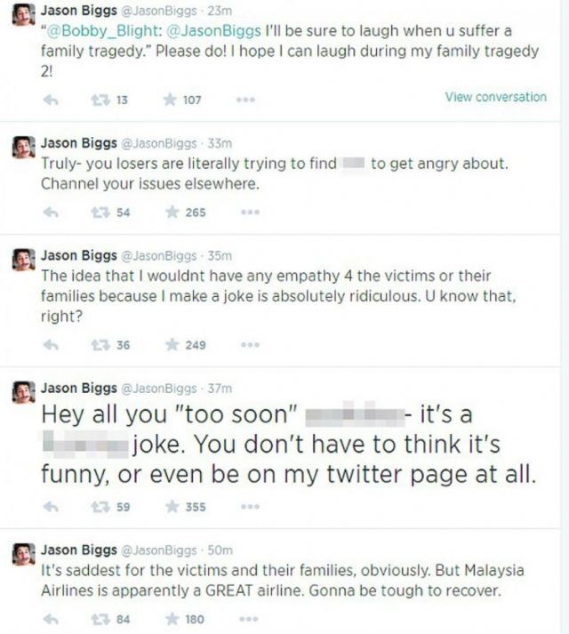 Jason received a big backlash when he made fun of the Malaysian flight disaster. And sooner deleted the tweets.