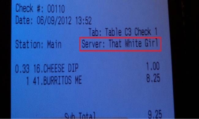 number - Check # 00110 Date 06092012 Tab Table C3 Check 1 Station Main Server That White Girl 1.00 0.33 16. Cheese Dip 1 41.Burritos Me 8.25 Sub Total 9.25
