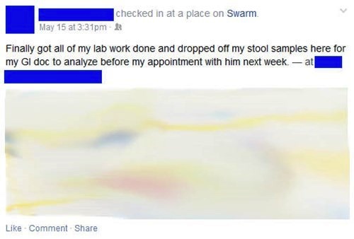 tmi facebook - checked in at a place on Swarm May 15 at 3.31pmR Finally got all of my lab work done and dropped off my stool samples here for my Gl doc to analyze before my appointment with him next week at Comment