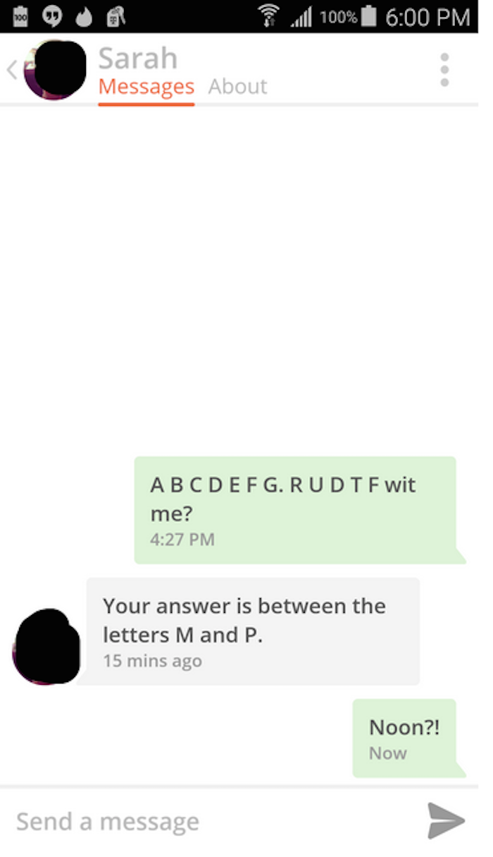 abcdefg pick up line - 7 al 100% Sarah Messages About Abcdefg. Rudtf wit me? Your answer is between the letters M and P. 15 mins ago Noon?! Now Send a message