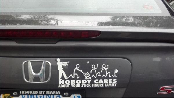 cool bumper stickers - Nobod Cares About Your Stick Figure Family Insured By Mafia Duvrigtinta 13