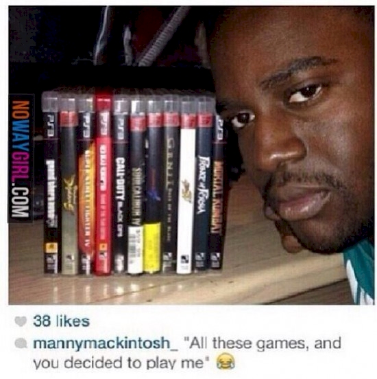 all these games but you still had - Nowaygirl.Com CALDUTYxon Scaunumi Pouz Riou Asialana 38 mannymackintosh_ "All these games, and you decided to play me"
