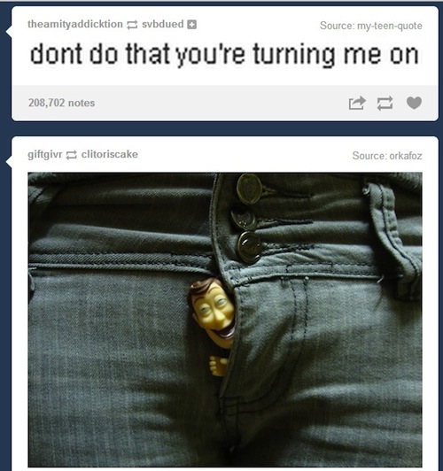 woody pants - theamityaddicktionsvbdued Source myteenquote dont do that you're turning me on 208,702 notes giftgivr clitoriscake Source orkafoz