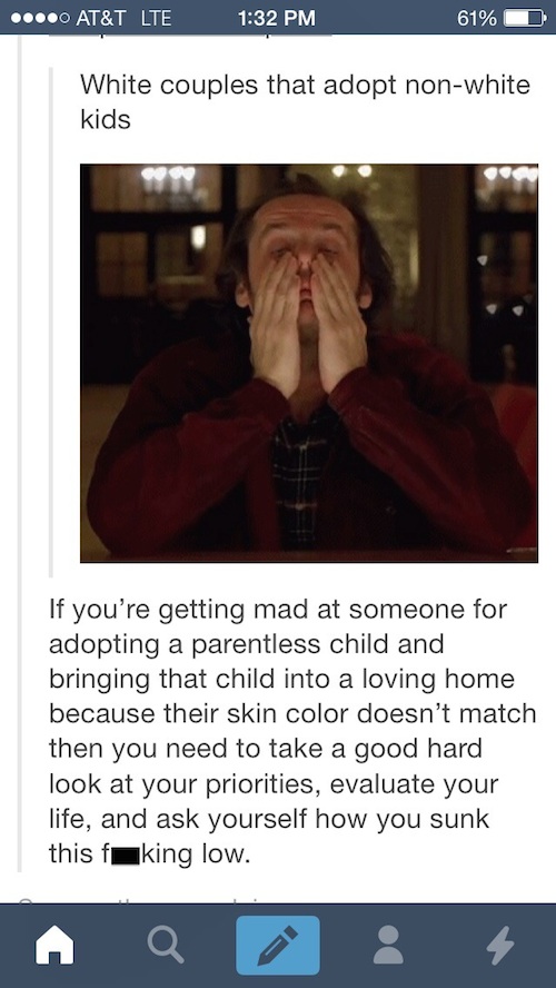 tumblr - funny social justice warrior - ....0 At&T Lte 61% White couples that adopt nonwhite kids If you're getting mad at someone for adopting a parentless child and bringing that child into a loving home because their skin color doesn't match then you n