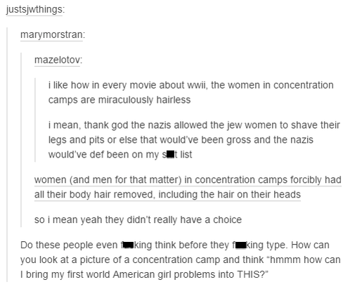 tumblr - vampire funny - justsjwthings marymorstran mazelotov i how in every movie about wwii, the women in concentration camps are miraculously hairless i mean, thank god the nazis allowed the jew women to shave their legs and pits or else that would've 