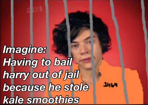 bad 1d imagines - Imagine Having to bail harry out of jail because he stole kale smoothies 1444