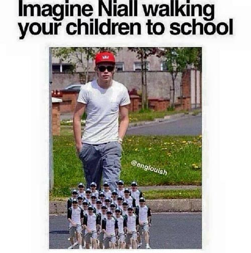 one direction imagines cringe - Imagine Niall walking your children to school