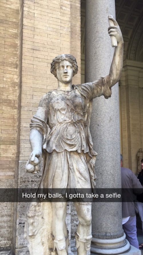 rome - Hold my balls. I gotta take a selfie