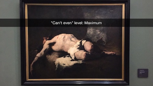 funny museum snapchats - "Can't even" level Maximum