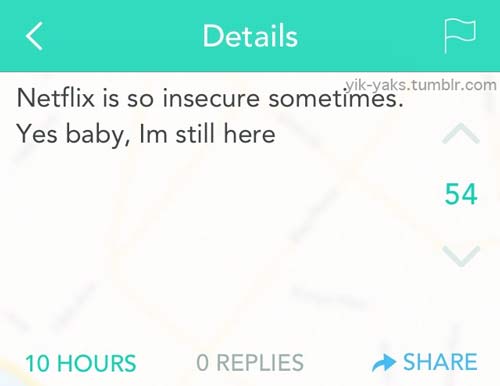 aristotle pronounced like chipotle - Details yikyaks.tumblr.com Netflix is so insecure sometimes. Yes baby, Im still here 10 Hours O Replies