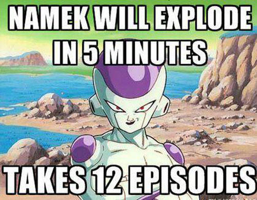 dbz 5 minutes meme - Namek Will Explode In 5 Minutes Takes 12 Episodes