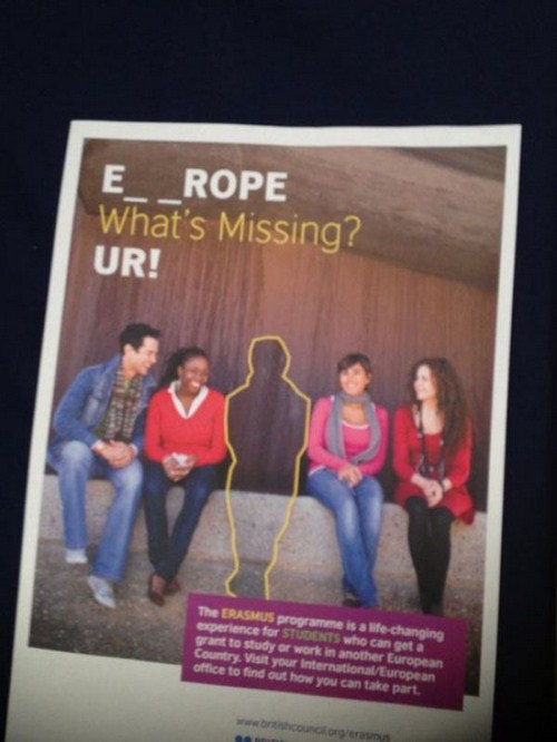 hilarious design fails - E_ROPE What's Missing? Ur! The Erasmus programme is a life changing experience for Students who can get a grant to study or work in another European Country Visit your internationalEuropean office to find out how you can take part