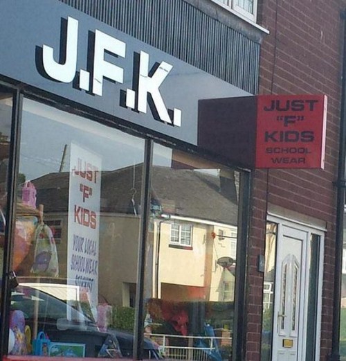 you had one job - J.F.K. Just Kids School Wear