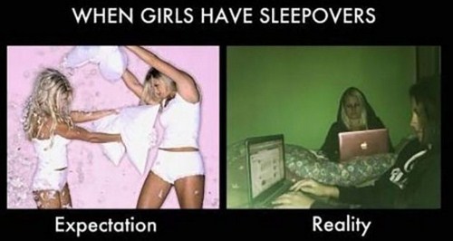 erwartung vs realität - When Girls Have Sleepovers Expectation Reality