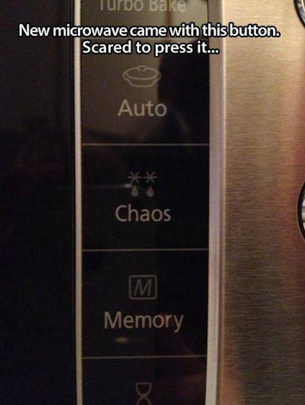 Microwave oven - Turbo Bake New microwave came with this button. Scared to press it... Auto Chaos Memory
