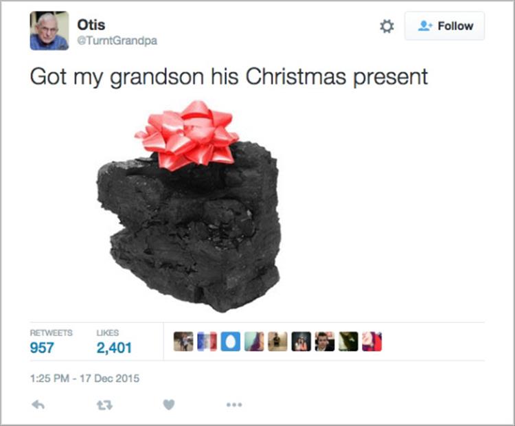tweet - naughty kids get coal - Otis Got my grandson his Christmas present Ukes 957 957 2,401 Shoulos