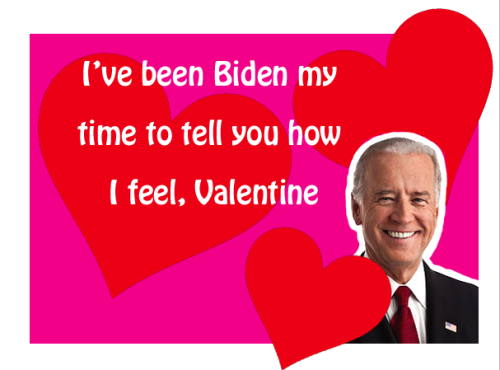 meme valentines day funny cards - I've been Biden my time to tell you how I feel, Valentine