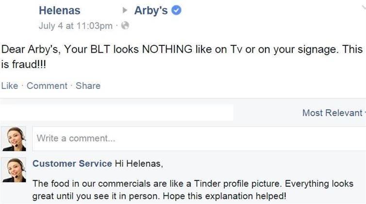 fake customer service facebook - Arby's Helenas July 4 at pm. Dear Arby's, Your Blt looks Nothing on Tv or on your signage. This is fraud!!! Comment Most Relevant Write a comment... Customer Service Hi Helenas, The food in our commercials are a Tinder pro