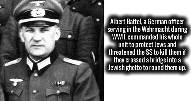 dr albert battel - Albert Battel, a German officer serving in the Wehrmacht during Wwii, commanded his whole unit to protect Jews and threatened the Ss to kill them if they crossed a bridge into a Jewish ghetto to round them up.