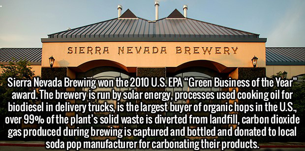 sierra nevada brewery - Ti Sierra Nevada Brewery Tcc Sierra Nevada Brewing won the 2010 U.S. Epa "Green Business of the Year award. The brewery is run by solar energy, processes used cooking oil for biodiesel in delivery trucks, is the largest buyer of or