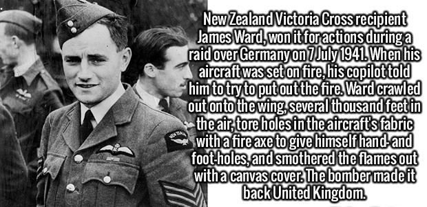 human behavior - New Zealand Victoria Crossrecipient James Ward, won it for actions during a raid over Germany on . When his aircraft was set on fire, his copilot told him to try to put out the fire. Ward crawled out on to the wing, several thousand feet 