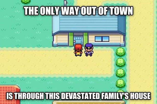 meme - The Only Way Out Of Town Is Through This Devastated Family'S House