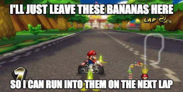 mario kart wii - I'Ll Just Leave These Bananas Here Laps So Tcan Run Into Them On The Next Lap