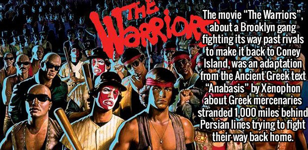 warriors movie gangs - $ 125 Let A The movie The Warriors", about a Brooklyn gang fighting its way past rivals 'to make it back to Coney Island, was an adaptation from the Ancient Greek text Anabasis" by Xenophon about Greek mercenaries stranded 1,000 mil