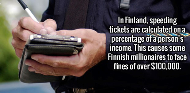 putting middle finger cop - In Finland, speeding tickets are calculated on a percentage of a person's income. This causes some Finnish millionaires to face fines of over $100,000.