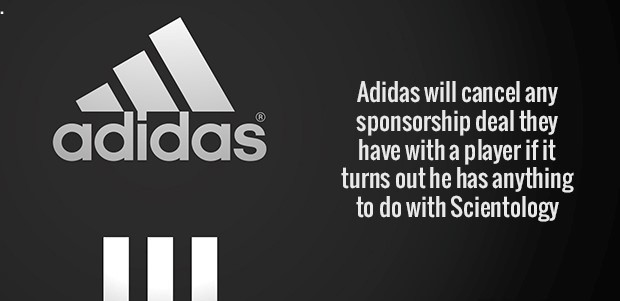 monochrome - adidas Adidas will cancel any sponsorship deal they have with a player if it turns out he has anything to do with Scientology