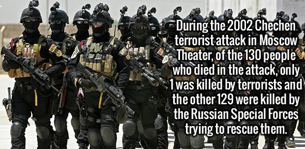 russian hostage meme - During the 2002 Chechen terrorist attack in Moscow Theater, of the 130 people who died in the attack only, 1 was killed by terrorists and the other 129 were killed by the Russian Special Forces trying to rescue them.