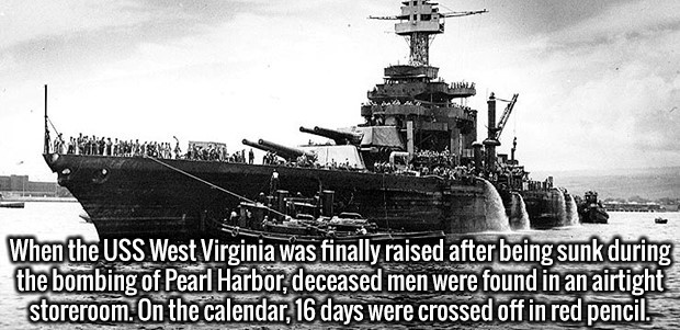 ships sunk in pearl harbor - When the Uss West Virginia was finally raised after being sunk during the bombing of Pearl Harbor, deceased men were found in an airtight storeroom. On the calendar, 16 days were crossed off in red pencil.