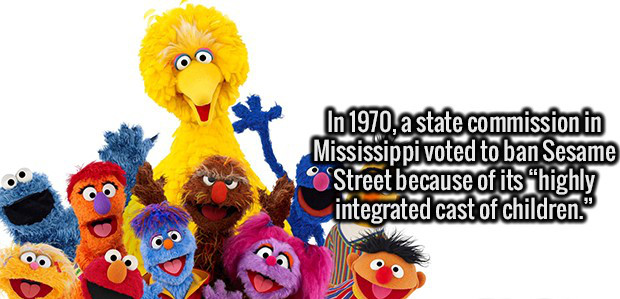 sesame street png - In 1970, a state commission in Mississippi voted to ban Sesame Street because of its highly integrated cast of children."
