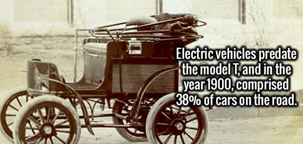 Electric vehicles predate the model T, and in the year 1900, comprised 38% of cars on the road.