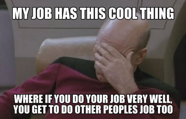 work meme about good workers being given the bad workers' jobs