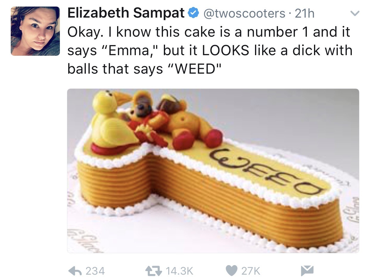 memes- dick cake weed - Elizabeth Sampat 21h V Okay. I know this cake is a number 1 and it says "Emma," but it Looks a dick with balls that says "Weed" 6 234 27 27K