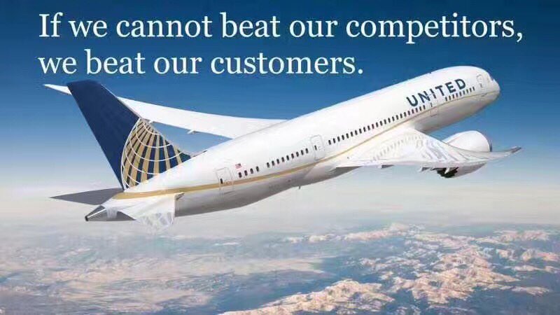 united airlines beat - If we cannot beat our competitors, we beat our customers. United