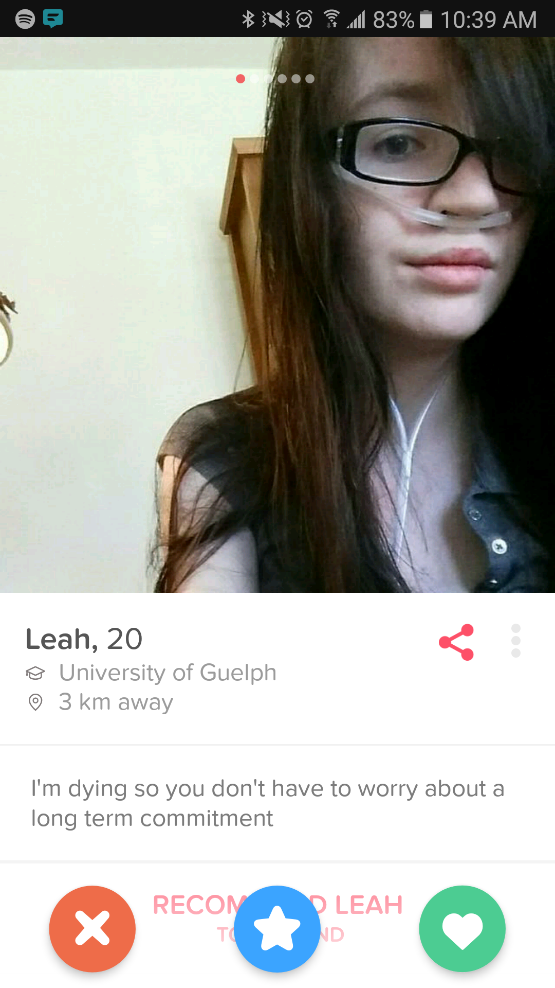 leah tinder - % Leah, 20 e University of Guelph 3 km away I'm dying so you don't have to worry about a long term commitment Recon Leah Tud