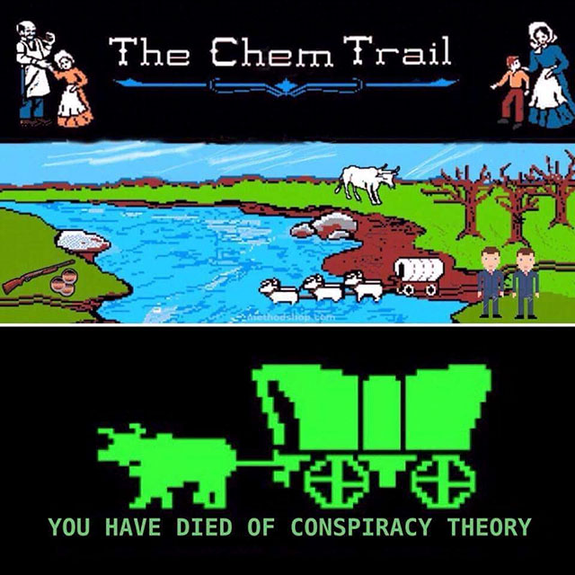 The Oregon Trail meme about conspiracy theorists and Chem Trails