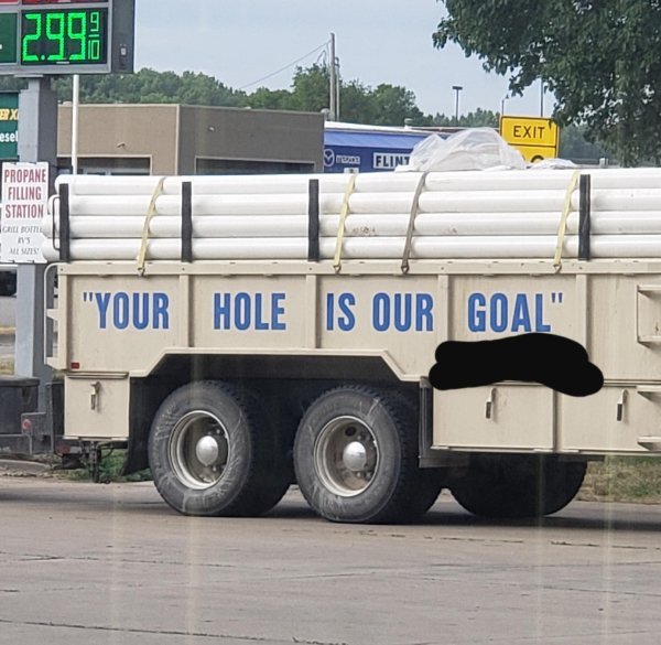 Your Hole Is Our Goal on a pipe carrier