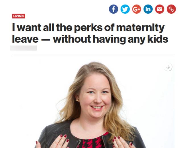 white privilege women - Living I want all the perks of maternity leave without having any kids