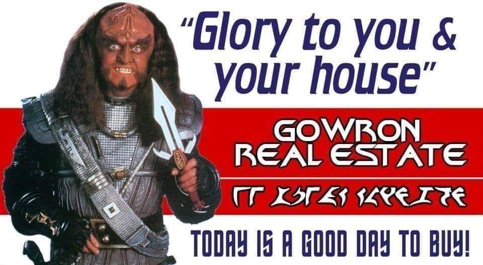 memes - german kids cartoons - "Glory to you & your house" Gowron Real Estate rr Krus It Today Is A Good Day To Buy!