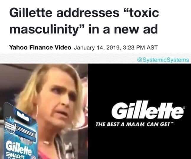memes - best a maam can get - Gillette addresses "toxic masculinity in a new ad Yahoo Finance Video , Ast Systems Gillette The Best A Maam Can Get" Gillette MACH3