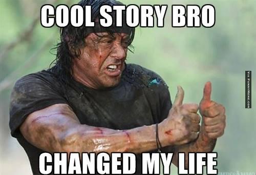 cool meme - Cool Story Bro Via Puntent.Com Changed My Life