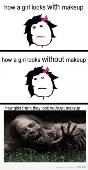 How a girl thinks she looks without make up, haha!