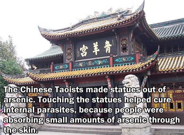 Chinese Taoist made statues out of arsenic to cure parasites of those who touched it.