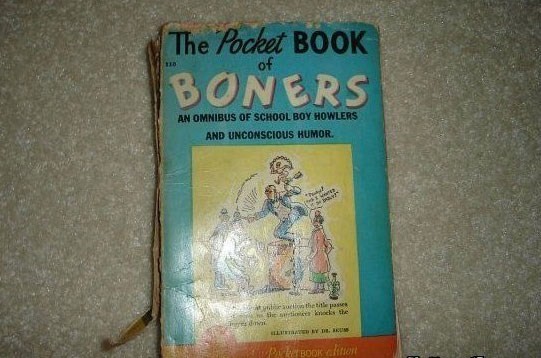 appropriate children's books - The Pocket Book Boners An Omnibus Of School Boy Howlers And Unconscious Humor. b ude the the passe knocks the he Te Av Den Bodk