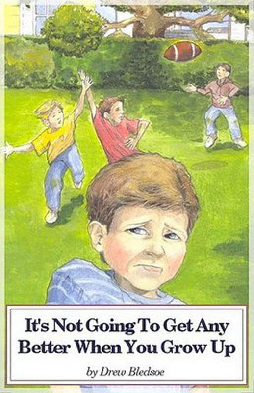 depressing children's books - It's Not Going To Get Any Better When You Grow Up by Drew Bledsoe